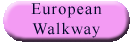 The European Walkway
